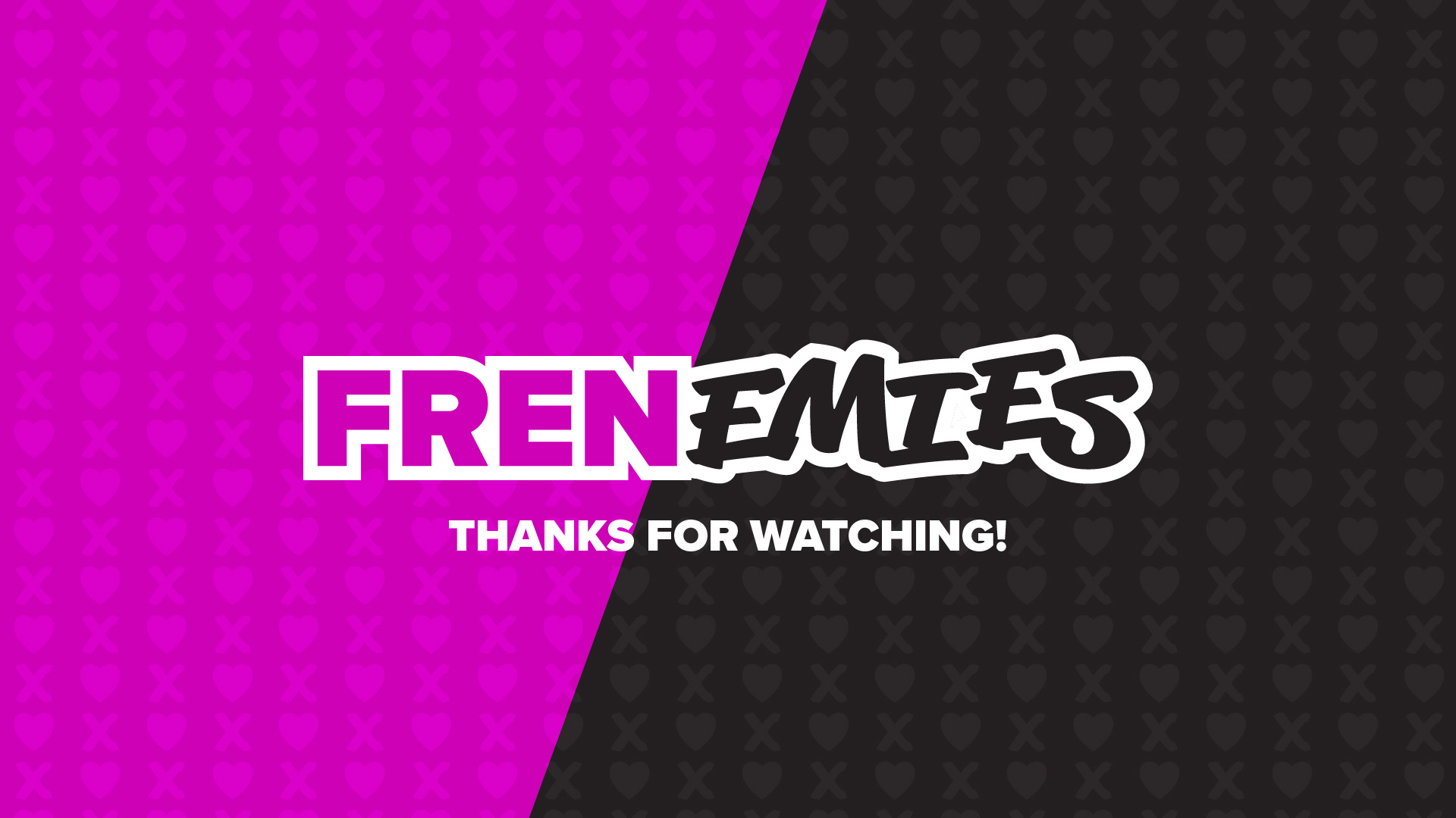 A Thanks for Watching end screen for Frenemies' new branding